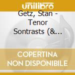 Getz, Stan - Tenor Sontrasts (& James Moody) cd