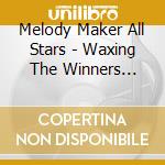 Melody Maker All Stars - Waxing The Winners 1954-55 & 1952 cd
