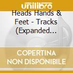 Heads Hands & Feet - Tracks (Expanded Edition) cd