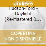 Hudson-Ford - Daylight (Re-Mastered & Expanded Edition) cd