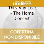 Thijs Van Leer - The Home Concert cd
