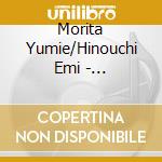 Morita Yumie/Hinouchi Emi - Yumekanauta/Dreams cd
