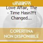 Love Affair, The - Time Hasn?Ft Changed Us-Comp 1967- cd