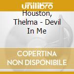 Houston, Thelma - Devil In Me cd