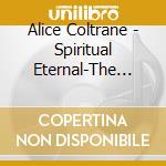Alice Coltrane - Spiritual Eternal-The Complete Warner Bros. Studio Recordings (2 Cd) cd