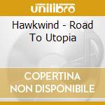 Hawkwind - Road To Utopia cd