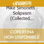 Mike Simonetti - Solipsism (Collected Works 2006-2013) cd