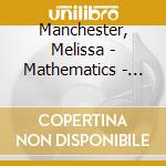 Manchester, Melissa - Mathematics - The Mca Years (2 Cd) cd musicale di Manchester, Melissa