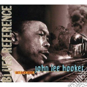 John Lee Hooker - Get Back Home In The U.S.A cd musicale di John Lee Hooker