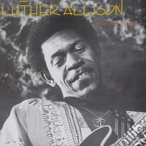 Luther Allison - Love Me Papa cd musicale di Luther Allison
