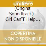 (Original Soundtrack) - Girl Can'T Help It cd