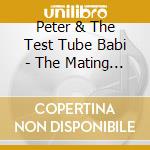 Peter & The Test Tube Babi - The Mating Sounds Of South American Frogs cd