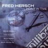 Hersch, Fred - Point In Time cd