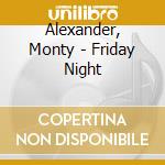 Alexander, Monty - Friday Night cd