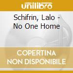 Schifrin, Lalo - No One Home cd