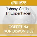 Johnny Griffin - In Copenhagen cd