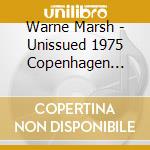 Warne Marsh - Unissued 1975 Copenhagen Studio cd