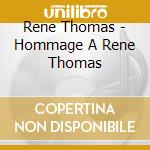 Rene Thomas - Hommage A Rene Thomas cd