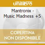 Mantronix - Music Madness +5 cd