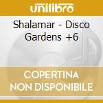Shalamar - Disco Gardens +6 cd musicale di Shalamar