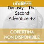 Dynasty - The Second Adventure +2 cd