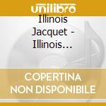 Illinois Jacquet - Illinois Jacquet With Wild Bill cd musicale di Illinois Jacquet