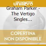 Graham Parker - The Vertigo Singles Collection cd