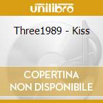 Three1989 - Kiss cd musicale di Three1989