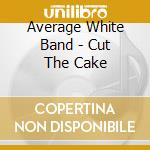 Average White Band - Cut The Cake cd musicale di Average White Band