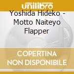 Yoshida Hideko - Motto Naiteyo Flapper cd musicale