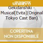 Gekidanshiki - Musical[Evita](Original Tokyo Cast Ban) cd