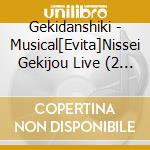 Gekidanshiki - Musical[Evita]Nissei Gekijou Live (2 Cd) cd