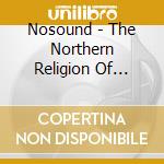 Nosound - The Northern Religion Of Things cd