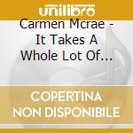 Carmen Mcrae - It Takes A Whole Lot Of Human Feeling cd