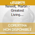 Newell, Martin - Greatest Living Englishman cd