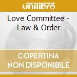 Love Committee - Law & Order cd