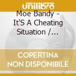 Moe Bandy - It'S A Cheating Situation / She'S Not Really Cheatin' (She'S Just Gettin (2 Cd) cd
