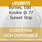 Byrnes, Edd - Kookie @ 77 Sunset Strip cd