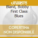 Bland, Bobby - First Class Blues cd