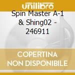 Spin Master A-1 & Shing02 - 246911 cd musicale di Spin Master A
