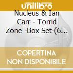 Nucleus & Ian Carr - Torrid Zone -Box Set-(6 Cd) cd