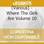 (Various) - Where The Girls Are Volume 10 cd