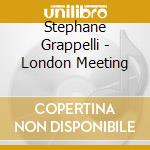 Stephane Grappelli - London Meeting cd