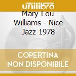 Mary Lou Williams - Nice Jazz 1978 cd musicale di Mary Lou Williams
