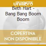 Beth Hart - Bang Bang Boom Boom cd