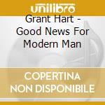 Grant Hart - Good News For Modern Man cd