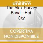 The Alex Harvey Band - Hot City cd