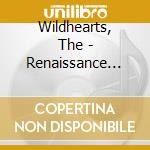 Wildhearts, The - Renaissance Men cd musicale di Wildhearts, The