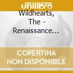 Wildhearts, The - Renaissance Men cd