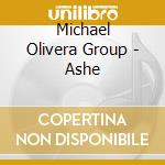 Michael Olivera Group - Ashe cd